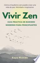 Vivir Zen, Budismo para Principiantes