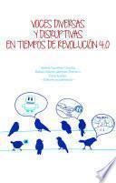 Voces diversas y disruptivas en tiempos de Revolución 4.0