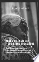 Voces Silenciadas y Los Cinco Discursos
