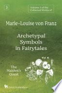 Libro Volume 3 of the Collected Works of Marie-Louise von Franz: Archetypal Symbols in Fairytales