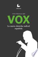 VOX: La nueva derecha radical española
