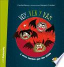 Voy, Ven y Vas