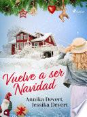 ¡Vuelve a ser Navidad!
