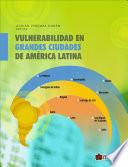 Vulnerabilidad en grandes ciudades de América Latina