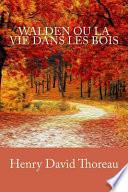 Walden Ou La Vie Dans Les Bois