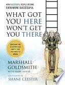 What Got You Here Won't Get You There