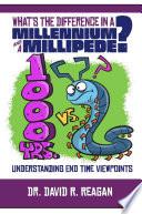 What's the Difference in a Millennium and a Millipede?
