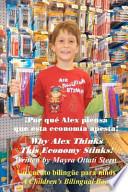 Why Alex Thinks This Economy Stinks! (¡Por Qué Alex Piensa Que Esta Economía Apesta!)