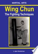 Wing Chun - The Fighting techniques