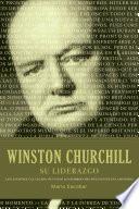 Winston S. Churchill su liderazgo / Winston Churchill Leadership