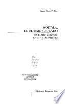 Wojtyla, el ultimo cruzado