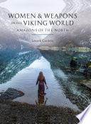 Women and Weapons in the Viking World