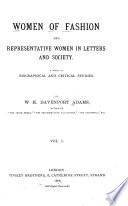 Women of Fashion and Representative Women in Letters and Society: Lady Mary Wortley Montagu. The Duchess of Marlborough. Lady Morgan. Miss Berry