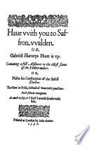 Works: Have with you to Saffron-Walden. Nashes Lenten stuffe. Summers last will and testament. Shorter pieces. Doubtful works