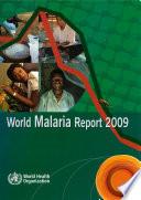World Malaria Report 2009