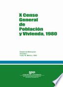 X Censo General de Población y Vivienda, 1980. Estado de Michoacán. Volumen I. Tomo 16