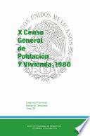 X Censo General de Población y Vivienda, 1980. Integración territorial. Estado de Tamaulipas. Tomo 28