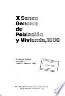 X [i.e.décimo] censo general de población y vivienda, 1980: pt.1-2] Estado de Puebla. [pt.3] Cartografia geoestadistica del