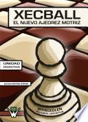 Xecball el nuevo ajedrez motriz