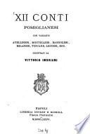 XII Conti Pomiglianesi con varianti Avellinesi, Montellesi, Bagnolesi, Milanesi, Toscane, Leccesi, etc. illustrati da Vittorio Imbriani