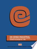 XIII Censo Industrial. Resultados definitivos. Resumen general. Censos Económicos 1989