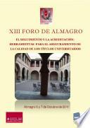 XIII Foro de Almagro. El seguimiento y la acreditación: herramientas para el aseguramiento de la calidad de los títulos universitarios