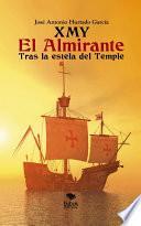 XMY El Almirante. Tras la estela del Temple
