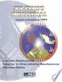 XV Censo Industrial. Censos Económicos 1999. Industrias manufactureras subsector 39. Otras industrias manufactureras. Tabulados básicos