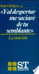 Y al despertar me saciaré de tu semblante»