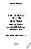 Y Dios se hizo paz en la vida de su pueblo