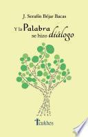 Y la palabra se hizo diálogo