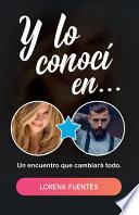 Y Lo Conocí En...