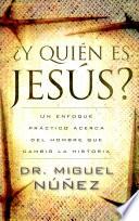 Y quién es Jesús?