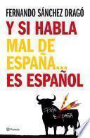 Y si habla mal de España...es español
