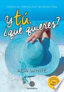 Y tú, ¿qué quieres?