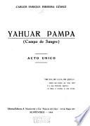 Yáhuar pampa (Campo de sangre) acto único