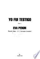 Yo fui testigo: Eva Perón