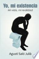 Yo, mi existencia