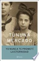 Yo nunca te prometí la eternidad