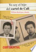 Yo soy el hijo del cartel de Cali