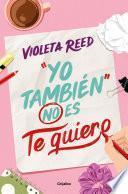 Yo también no es te quiero (Quererte 1)