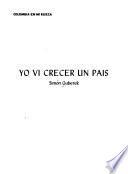 Yo vi crecer un país