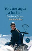 Yo vine aquí a luchar