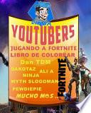 Youtubers Jugando a Fortnite Libro de Colorear Dan Tdm, Dakotaz, Ali a, Ninja, Myth, Slogoman, Pewdiepie, Mucho Más . .