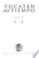 Yucatán en el tiempo: C-E