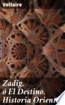 Zadig, ó El Destino, Historia Oriental