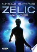 Zelic. La nueva tierra