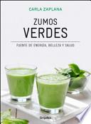 Zumos verdes. Fuente de energía, belleza y salud